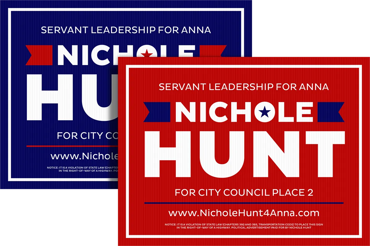 Yard signs for Nichole Hunt